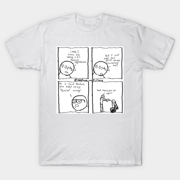 "passive" T-Shirt by Medium_well_rare